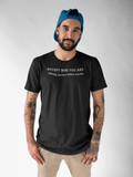 Accept who you are T-Shirt