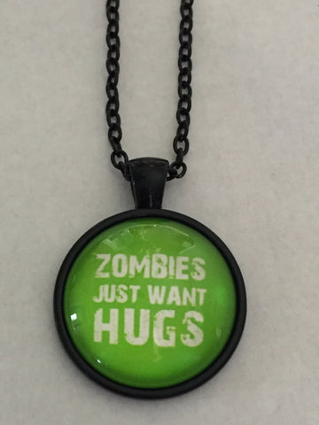 Zombies Just Want Hugs Glass Pendant - Highway Thirty One
