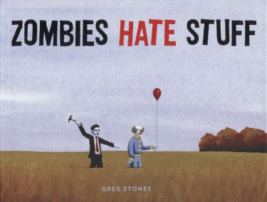 Zombies Hate Stuff - Highway Thirty One